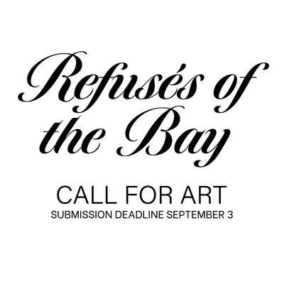 Bay Area Artist Opportunity: Refusés of the Bay